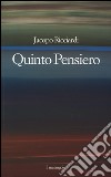 Quinto pensiero libro di Ricciardi Jacopo