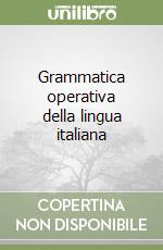 Grammatica operativa della lingua italiana libro