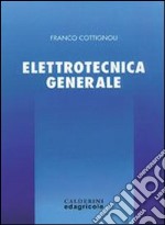 Corso di elettrotecnica. Elettrotecnica generale. Per gli Ist. Tecnici e professionali. Vol. 1 libro