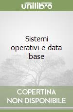 Sistemi operativi e data base libro