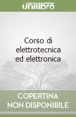 Corso di elettrotecnica ed elettronica (2) libro