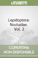 Lepidoptera: Noctuidae. Vol. 2