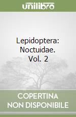 Lepidoptera: Noctuidae. Vol. 2 libro