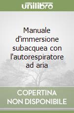 Manuale d'immersione subacquea con l'autorespiratore ad aria libro