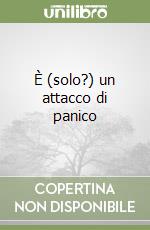 È (solo?) un attacco di panico libro