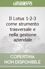 Il Lotus 1-2-3 come strumento trasversale e nella gestione aziendale libro