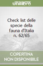 Check list delle specie della fauna d'Italia n. 62/65 libro