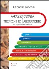 Parassitologia e tecniche di laboratorio per le professioni sanitarie libro di Cancrini Gabriella