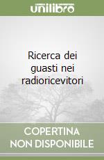 Ricerca dei guasti nei radioricevitori libro