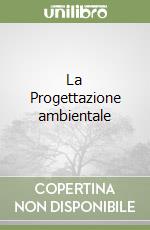 La Progettazione ambientale libro