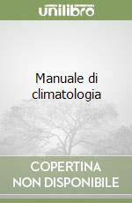 Manuale di climatologia libro