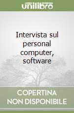 Intervista sul personal computer, software