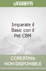 Imparate il Basic con il Pet CBM libro