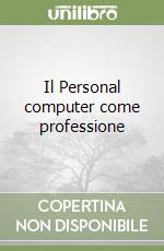 Il Personal computer come professione