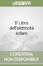 Il Libro dell'elettricità solare libro