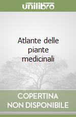 Atlante delle piante medicinali