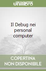 Il Debug nei personal computer libro