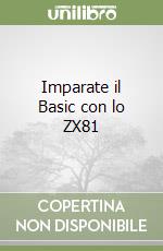 Imparate il Basic con lo ZX81 libro