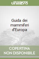 Guida dei mammiferi d'Europa