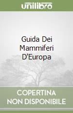 Guida Dei Mammiferi D'Europa libro