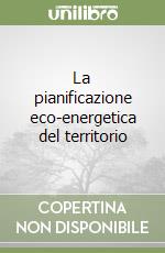 La pianificazione eco-energetica del territorio libro