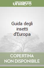 Guida degli insetti d'Europa libro