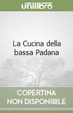 La Cucina della bassa Padana libro