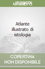 Atlante illustrato di istologia libro