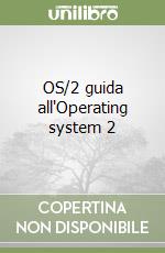 OS/2 guida all'Operating system 2 libro