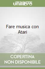 Fare musica con Atari libro