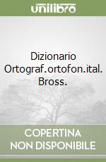 Dizionario Ortograf.ortofon.ital. Bross. libro