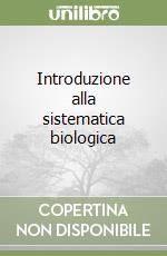 Introduzione alla sistematica biologica libro