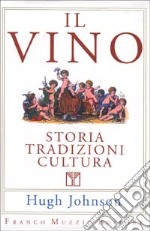 Il vino. Storia tradizioni cultura