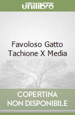 Favoloso Gatto Tachione X Media libro