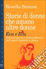 Storie di donne che amano altre donne. Eva e Eva libro