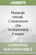 Mutande virtuali. L'invenzione che rivoluzionerà il sesso