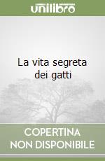 La vita segreta dei gatti libro