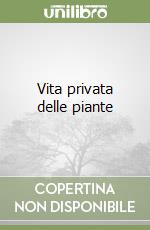 Vita privata delle piante libro