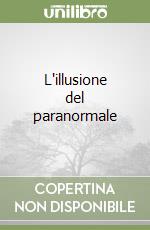 L'illusione del paranormale