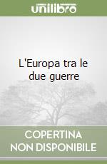 L'Europa tra le due guerre