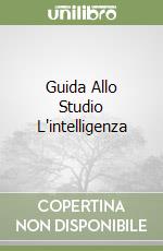 Guida Allo Studio L'intelligenza libro