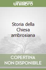 Storia della Chiesa ambrosiana (2) libro