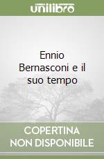 Ennio Bernasconi e il suo tempo libro