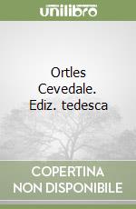 Ortles Cevedale. Ediz. tedesca libro