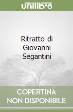 Ritratto di Giovanni Segantini libro