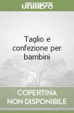 Taglio e confezione per bambini libro