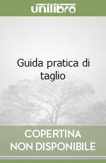 Guida pratica di taglio