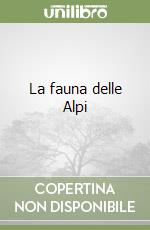 La fauna delle Alpi libro