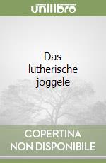 Das lutherische joggele libro