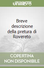 Breve descrizione della pretura di Rovereto libro